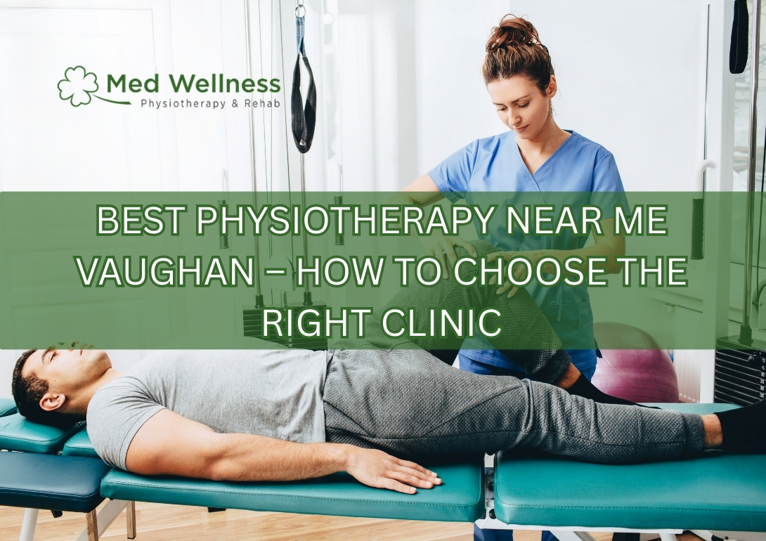Best Physiotherapy Near Me Vaughan – How to Choose the Right Clinic