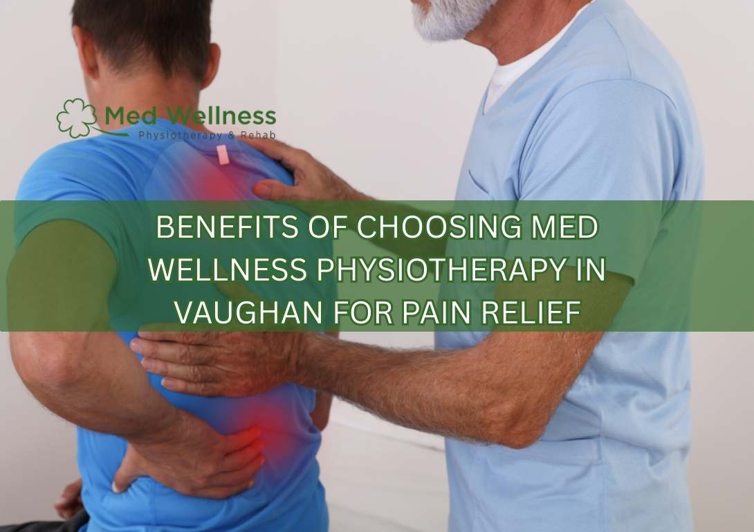 Med Wellness Physiotherapy in Vaughan providing pain relief treatment and rehabilitation