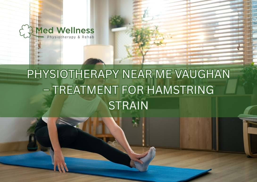 Physiotherapy Near Me Vaughan – Treatment for Hamstring Strain