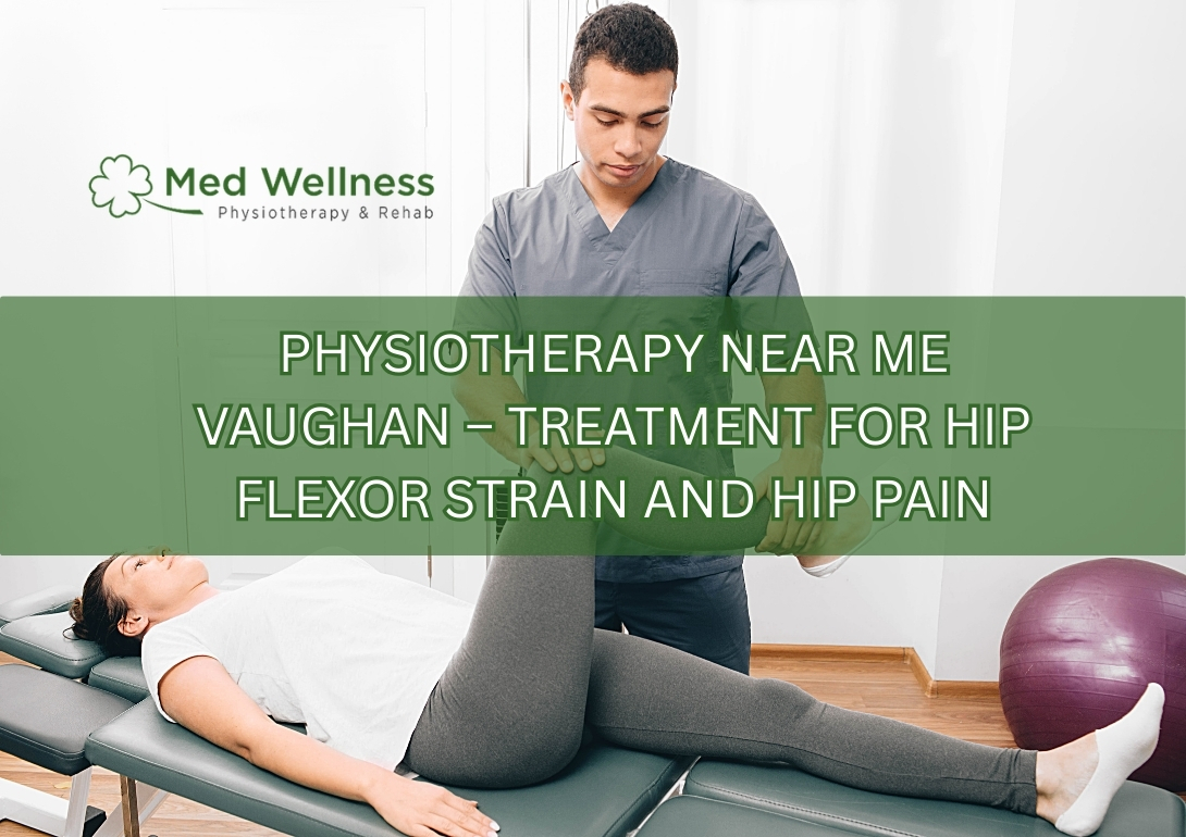 Physiotherapy treatment for hip flexor strain and hip pain in Vaughan clinic