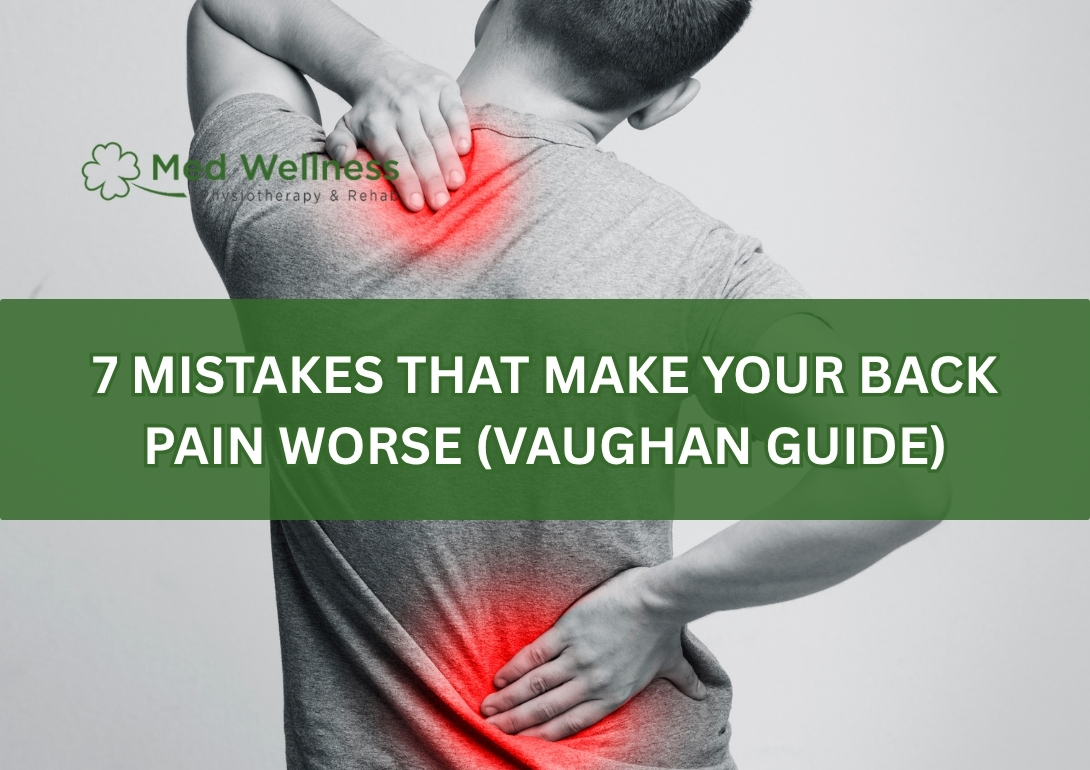 common mistakes worsening back pain posture and lifestyle Vaughan
