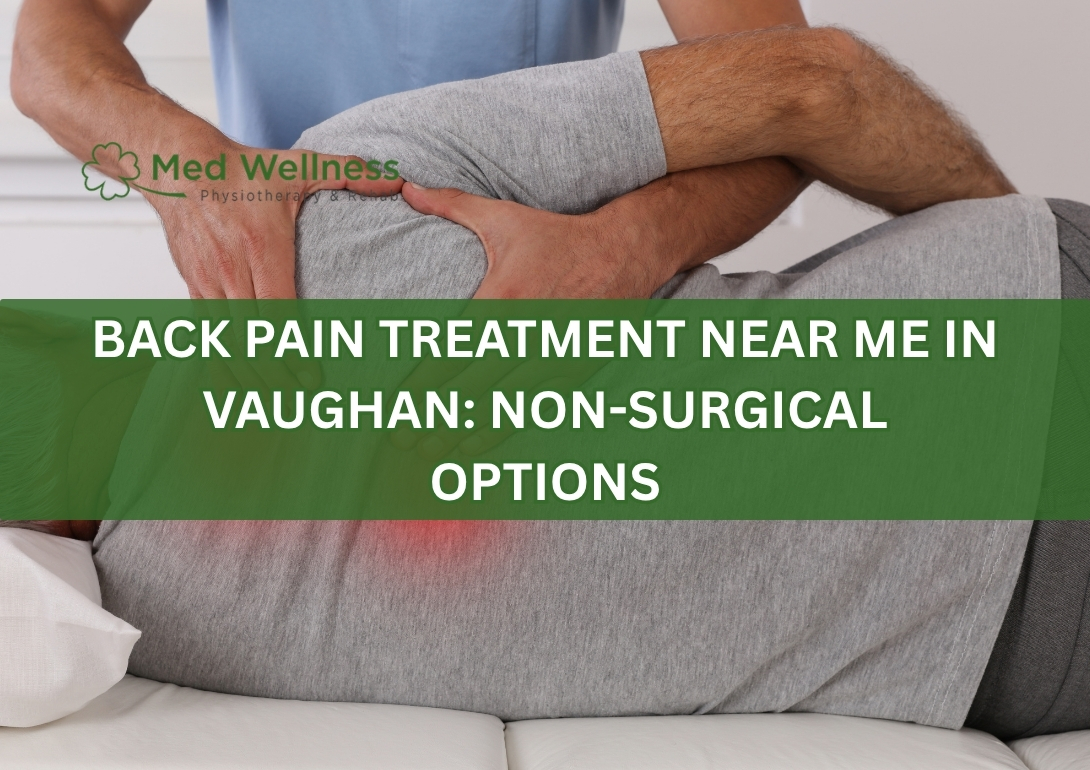 Back Pain Treatment Near Me in Vaughan: Non-Surgical Options
