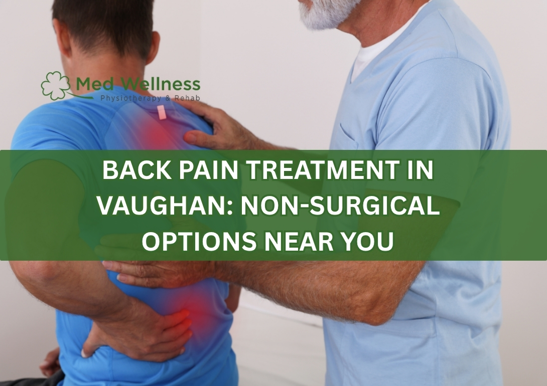 Back Pain Treatment in Vaughan: Non-Surgical Options Near You