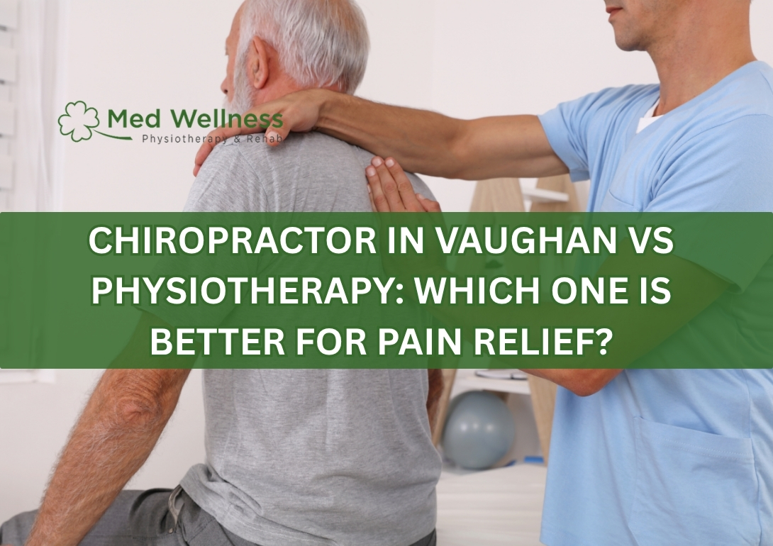 Physiotherapy vs chiropractic treatment comparison for pain relief in Vaughan