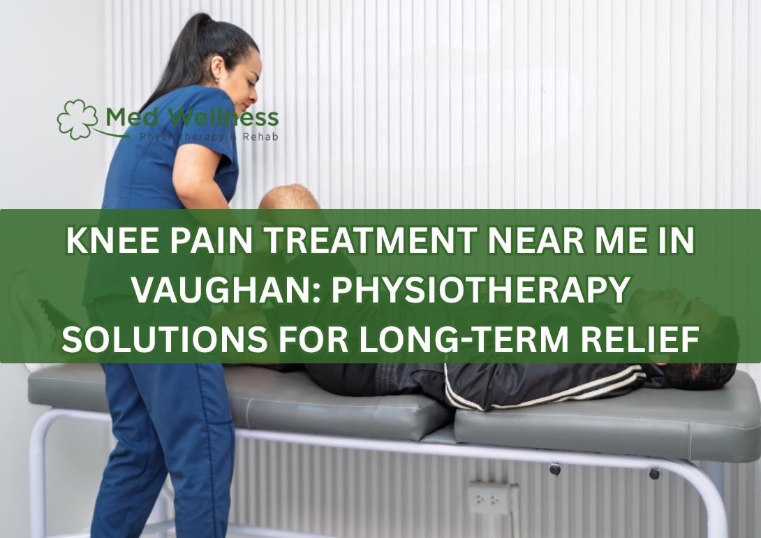 knee pain physiotherapy treatment Vaughan rehab clinic
