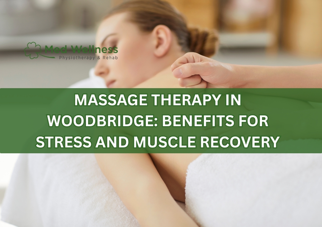Massage Therapy in Woodbridge: Benefits for Stress and Muscle Recovery