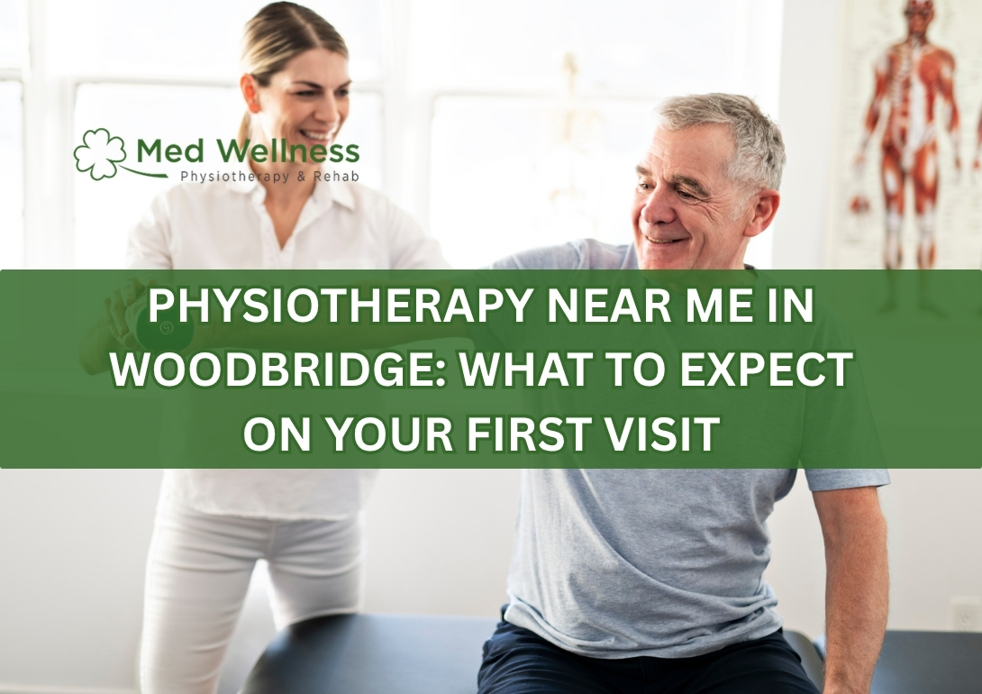 Physiotherapy Near Me in Woodbridge: What to Expect on Your First Visit
