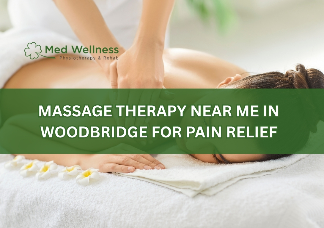 Massage Therapy Near Me in Woodbridge for Pain Relief