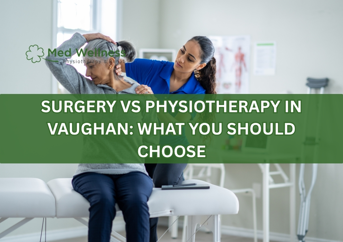 Surgery vs Physiotherapy in Vaughan: What You Should Choose