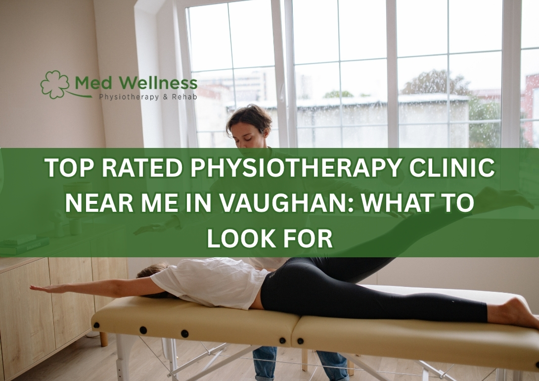 Top Rated Physiotherapy Clinic Near Me in Vaughan: What to Look For