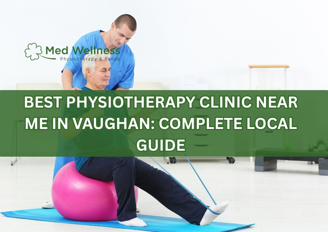 Best Physiotherapy Clinic Near Me in Vaughan: Complete Local Guide