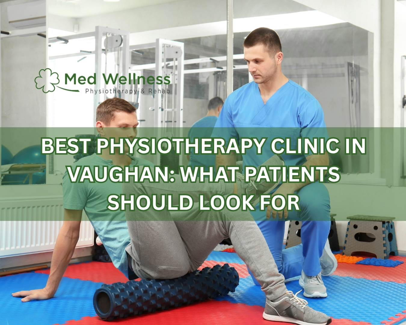 Best Physiotherapy Clinic in Vaughan: What Patients Should Look For