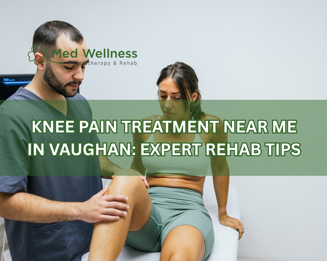Knee Pain Treatment Near Me in Vaughan: Expert Rehab Tips