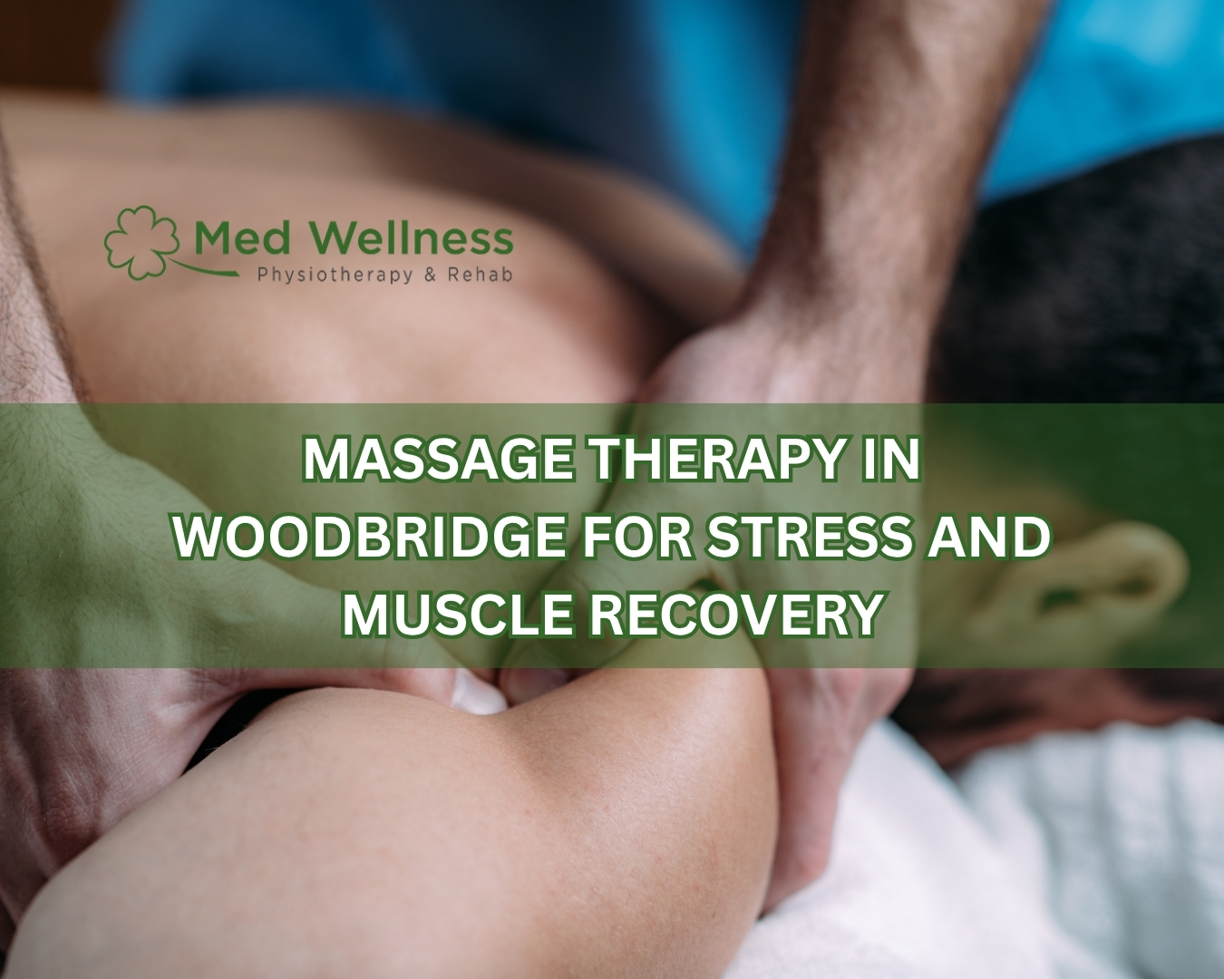 Massage Therapy in Woodbridge for Stress and Muscle Recovery