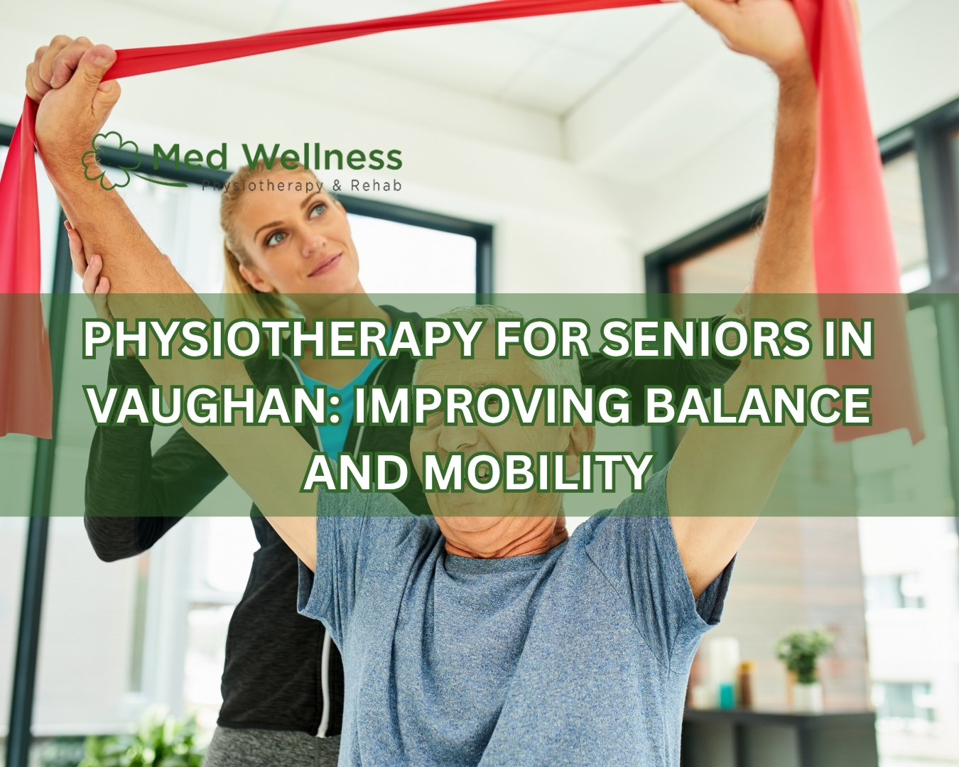 Physiotherapy for Seniors in Vaughan: Improving Balance and Mobility