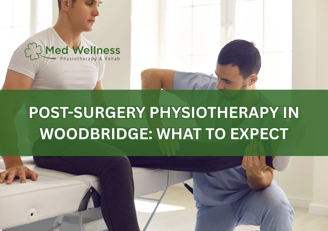 Post-Surgery Physiotherapy in Woodbridge: What to Expect