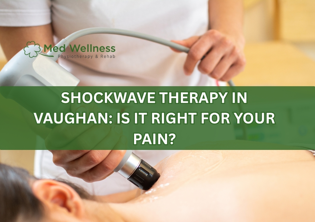 Shockwave Therapy in Vaughan: Is It Right for Your Pain?