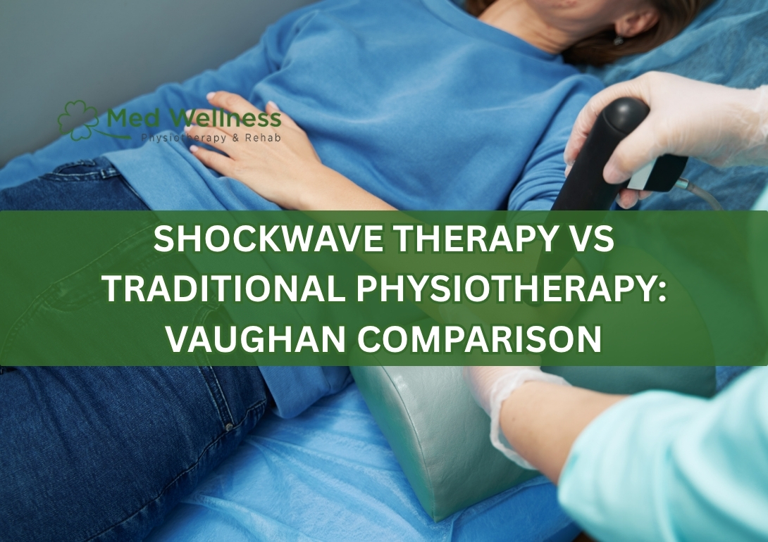 Shockwave Therapy vs Traditional Physiotherapy: Vaughan Comparison