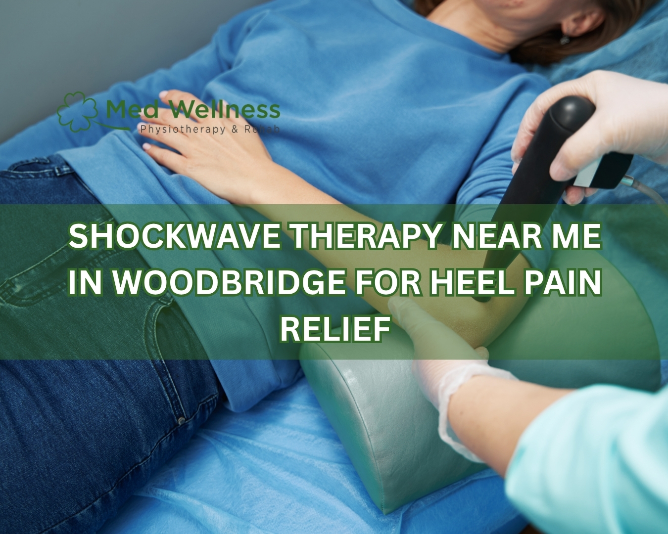 Shockwave Therapy Near Me in Woodbridge for Heel Pain Relief
