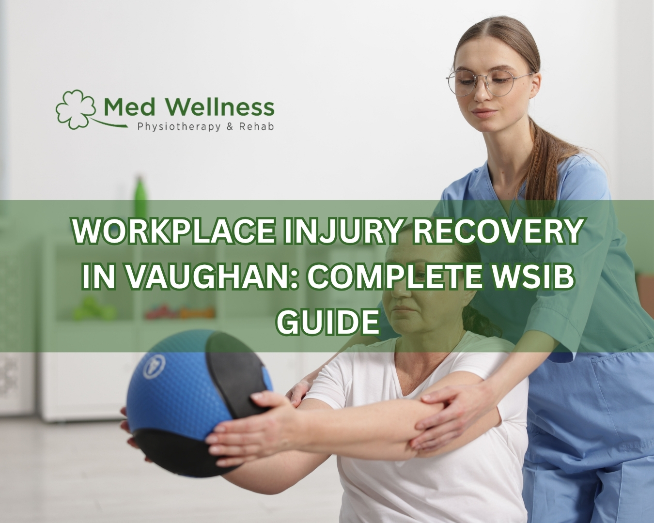 Workplace Injury Recovery in Vaughan: Complete WSIB Guide